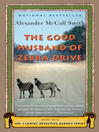 Cover image for The Good Husband of Zebra Drive
